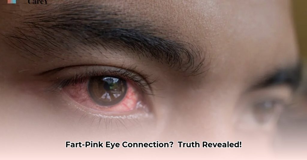 Can a Fart Cause Pink Eye? Separating Fact from Fiction - Lifestyle and