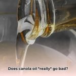 does_canola_oil_go_bad_edited