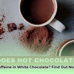 does_white_chocolate_have_caffeine_edited
