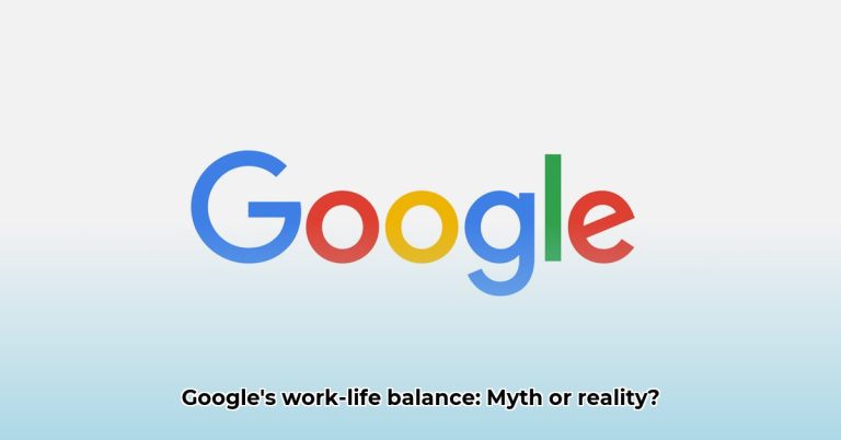 Google Work-Life Balance: The Reality Behind the Perks - Lifestyle and ...